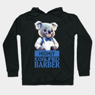 Just a Highly Koalified Barber Koala 3 Hoodie